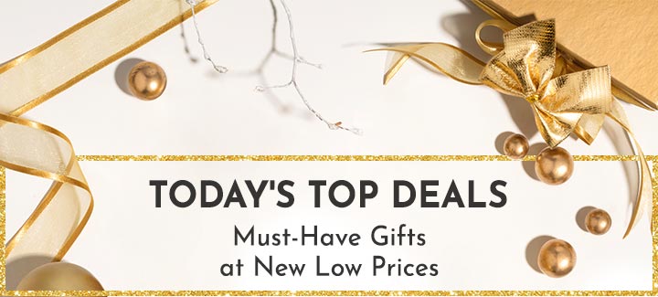 Today's Top Deals Must-Have Gifts at New Low Prices