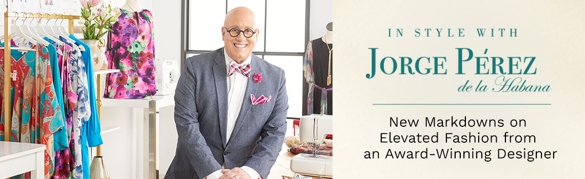 In style with Jorge | New Markdowns on Elevated Fashion From an Award-Winning Designer