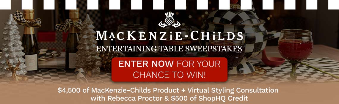 $4,500 of MacKenzie-Childs Product + Virtual Styling Consultation with Rebecca Proctor & $500 of ShopHQ Credit