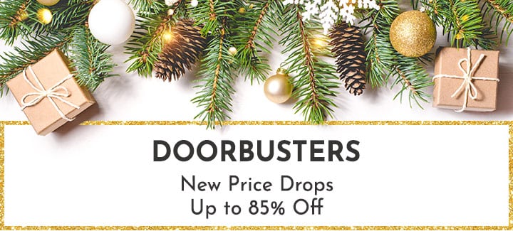 Doorbusters | New Price Drops Up to 85% Off