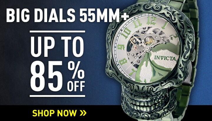Big Dials 55MM+ Up to 85% Off | Ft. 919-843
