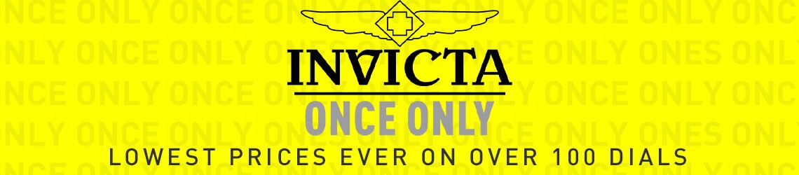 INVICTA ONCE ONLY - Lowest Prices Ever on Over 100 Dials | FINAL DAY