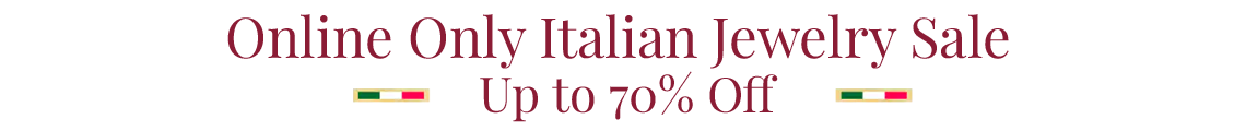 Online Only Italian Jewelry Sale Up to 70% Off