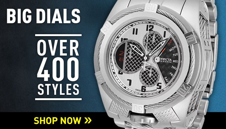 Big Dials Over 400 Styles | Ft. 922-697