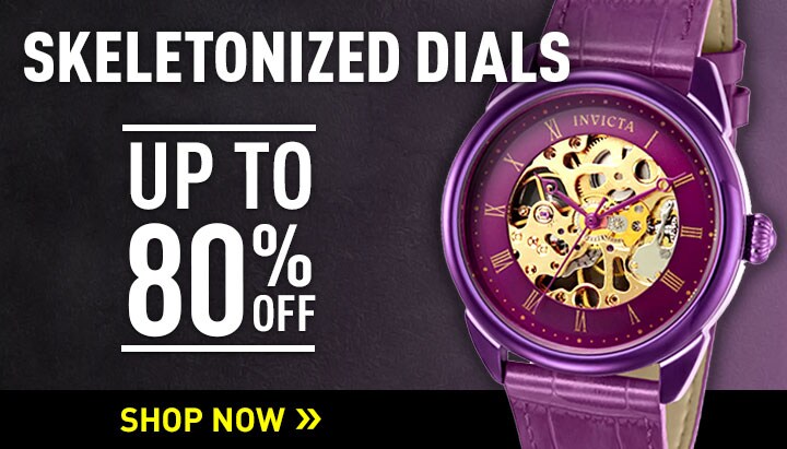 Skeletonized Dials Up to 80% off | Ft 910-205