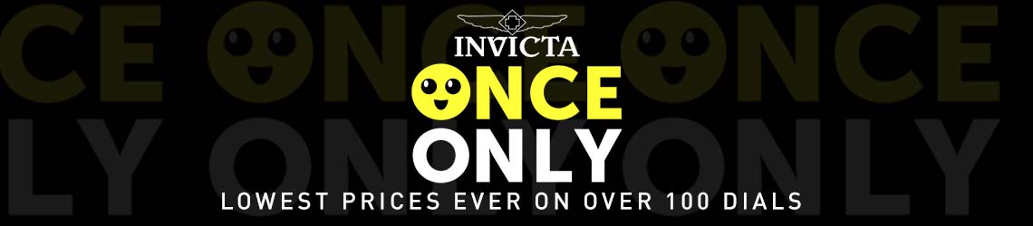 INVICTA ONCE ONLY - Lowest Prices Ever on Over 100 Dials | FINAL DAY