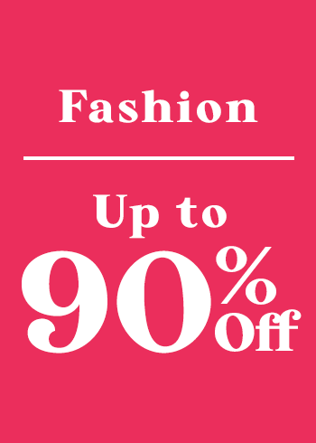 Fashion Up to 90% Off