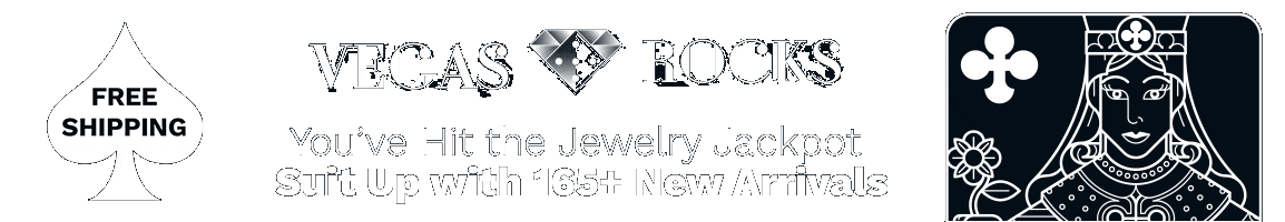 Vegas Rocks | You've Hit the Jewelry Jackpot - Suit Up with 165+ New Arrivals